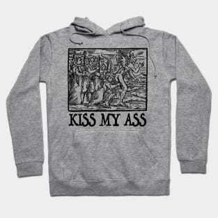 Kiss My Ass - Funny Medieval Woodcut Ilustration Hoodie